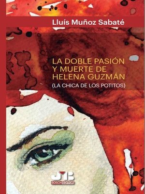 cover image of La doble pasión y muerte de Helena Guzmán